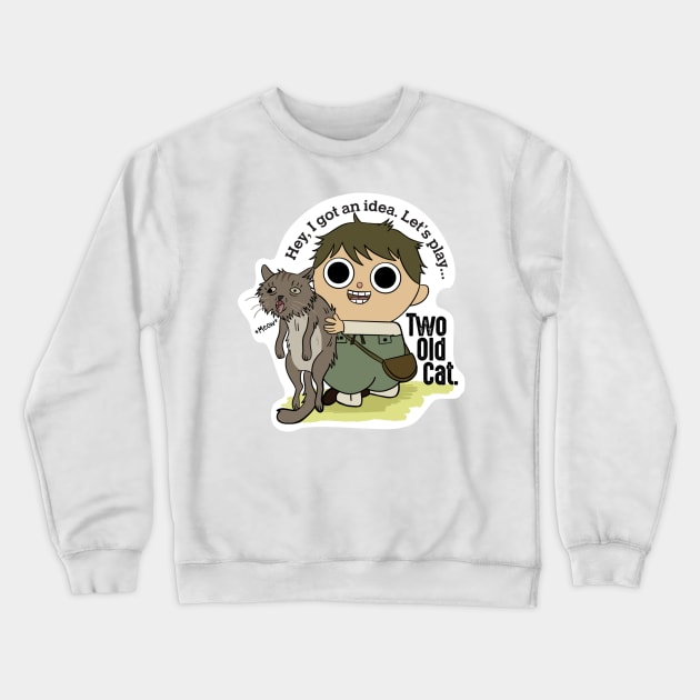 Let_s play _quot_Two Old Cat_quot_ - Greg from Over the Garden Wall Crewneck Sweatshirt by ariolaedris